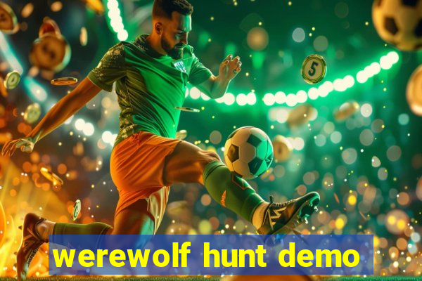 werewolf hunt demo